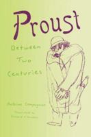 Proust: Between Two Centuries 0231072643 Book Cover