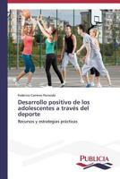Desarrollo Positivo de Los Adolescentes a Traves del DePorte 3639559703 Book Cover