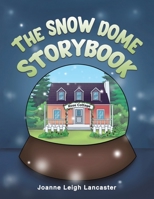 The Snow Dome Storybook 1398489859 Book Cover