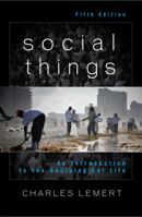 Social Things: An Introduction to the Sociological Life 0847685381 Book Cover