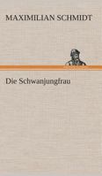 Die Schwanjungfrau 384953202X Book Cover