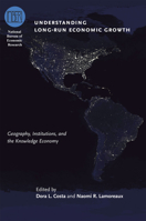 Understanding Long-Run Economic Growth: Geography, Institutions, and the Knowledge Economy 0226116344 Book Cover
