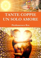 Tante Coppie Un Solo Amore 1326380214 Book Cover