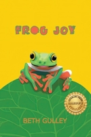 Frog Joy 1960462245 Book Cover