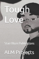 Tough Love: Starr Blaze Publications B0F4PN4SCV Book Cover