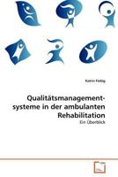 Qualitätsmanagement- systeme in der ambulanten Rehabilitation 3639240154 Book Cover