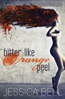 Bitter Like Orange Peel 1925417484 Book Cover