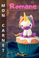 Mon carnet Romane: 100 pages libres d'expression (écritures et dessins). Format 15,24 x 22,86 cm (French Edition) B084DHC1WX Book Cover