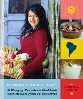 Nirmala's Edible Diary: A Hungry Traveler's Cookbook with Recipes from 14 Countries 0811869067 Book Cover