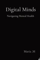 Digital Minds: Navigating Mental Health 5249807364 Book Cover