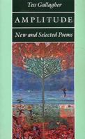 Amplitude: New and Selected Poems 1555971105 Book Cover