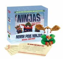 North Pole Ninjas: MISSION: Christmas! 1524790796 Book Cover