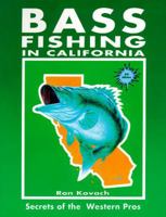 Bass Fishing in California: Secrets of the Western Pros 0934061122 Book Cover