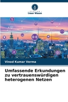Umfassende Erkundungen zu vertrauenswürdigen heterogenen Netzen (German Edition) 6208392500 Book Cover
