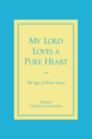My Lord Loves a Pure Heart: The Yoga of Divine Virtues 091130729X Book Cover