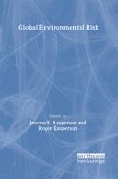 Global Environmental Risk (Earthscan Risk and Society Series) 9280810278 Book Cover