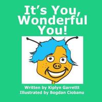 It's You Wonderful You! 1494438453 Book Cover