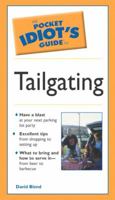 Pocket Idiot's Guide To Tailgating 0028644018 Book Cover