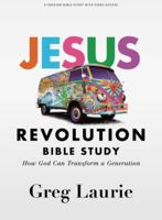 Jesus Revolution - Bible Study Book with Video Access: How Can God Transform a Generation 1430093676 Book Cover