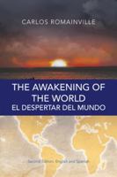The Awakening of the World. El Despertar del Mundo: Second Edition. English and Spanish 1506525873 Book Cover