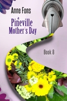 A Pineville Mother's Day: Book 8 B0932GNKY2 Book Cover