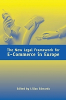 The New Legal Framework for E-Commerce in Europe 1841134511 Book Cover