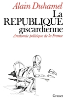 La république giscardienne (Littérature) 2246251915 Book Cover