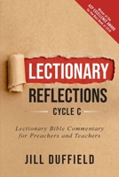 Lectionary Reflections, Cycle C: Lectionary Bible Commentary for Preachers and Teachers 0788030302 Book Cover