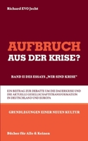 Aufbruch aus der Krise?: Band II des Essays "Wir sind Krise" (German Edition) 3759714897 Book Cover
