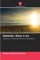 Satanás, Deus e eu 6206241432 Book Cover