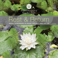 Rest  Return: Weekly Reminders to Pause, Reflect, and Just Be 1098398793 Book Cover