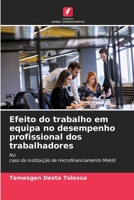 Efeito do trabalho em equipa no desempenho profissional dos trabalhadores (Portuguese Edition) 6208202981 Book Cover