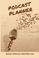 Podcast Planner: The Podcaster Guide and Workbook for two Years - Mind Mapping, Notes, Episode Planning (2020-2021) - VOL4 1676147136 Book Cover