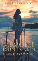 Memoire d'Un Destion Hors Du Commun 2981912747 Book Cover
