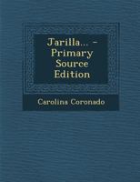 Jarilla... - Primary Source Edition 1293621188 Book Cover