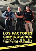 Los Factores Criminogenos Ahora En El Territorio Nacional 1463322283 Book Cover