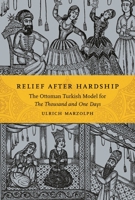 Relief After Hardship: The Ottoman Turkish Model for the Thousand and One Days 0814342779 Book Cover