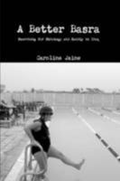 A Better Basra 1447714873 Book Cover