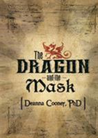 The Dragon and the Mask 0998952206 Book Cover