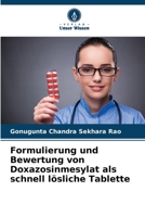 Formulierung und Bewertung von Doxazosinmesylat als schnell lösliche Tablette (German Edition) 6209937411 Book Cover