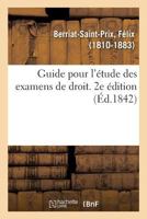 Guide pour l'étude des examens de droit. 2e édition 2014083878 Book Cover