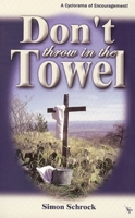 Don't Throw in the Towel 097170547X Book Cover