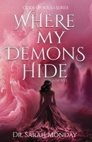 Where My Demons Hide B0FRZFL9ZH Book Cover