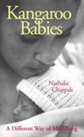 Kangaroo Babies: A Different Way of Mothering 028563772X Book Cover