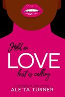 Hold on Love, Lust Is Calling 0578540207 Book Cover