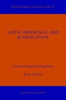 Faith, Obedience, And Justification 0976003953 Book Cover