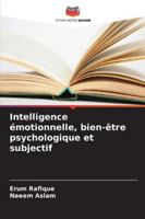 Intelligence émotionnelle, bien-être psychologique et subjectif 6209304532 Book Cover