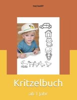 Kritzelbuch: ab 1 Jahr (German Edition) B0DRSKGBFF Book Cover