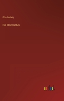 Die Heiterethei 3368025171 Book Cover