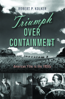 Triumph over Containment: American Film in the 1950s 1978820925 Book Cover